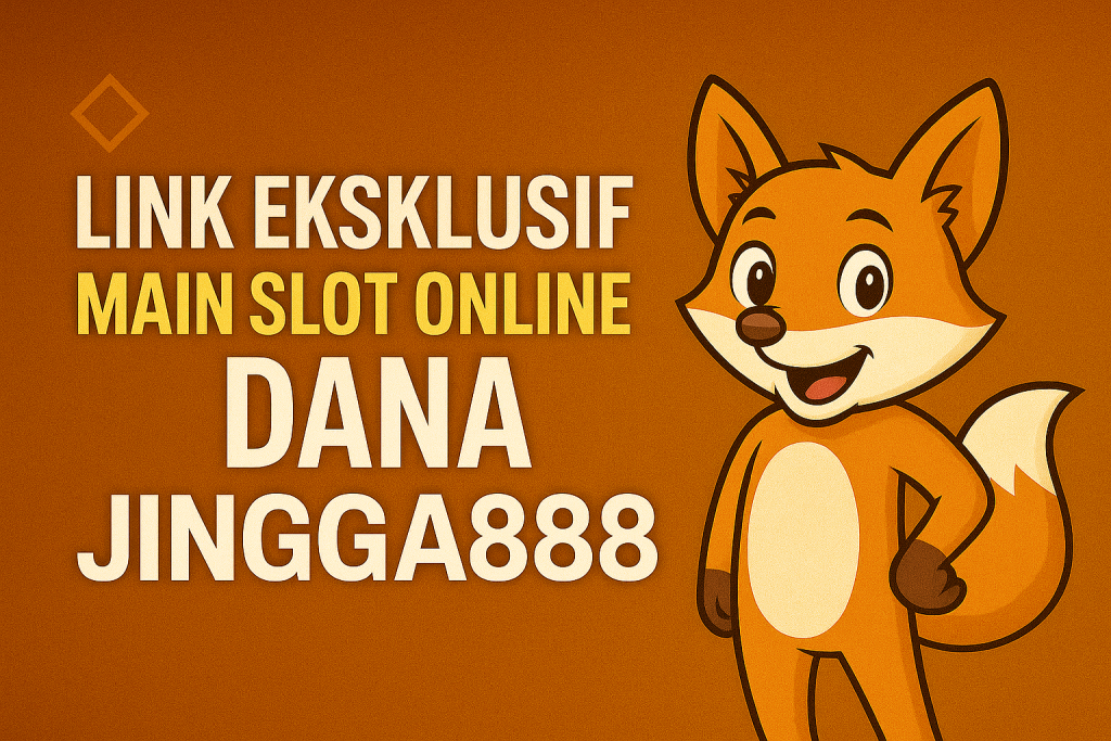 Link Ekslusif Slot Online Jingga888